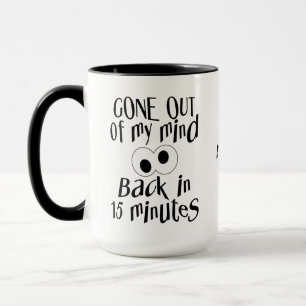 “Gone Out Of My Mind” custom name mugs