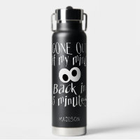“Gone Out Of My Mind” custom name