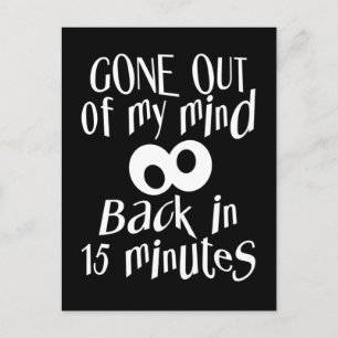 “Gone Out Of My Mind” postcard, customise Postcard