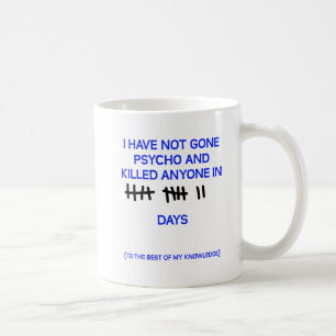 Gone Psycho Funny Mug