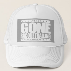 GONE RACQUETBALLING - Undefeated Racquetball Champ Trucker Hat