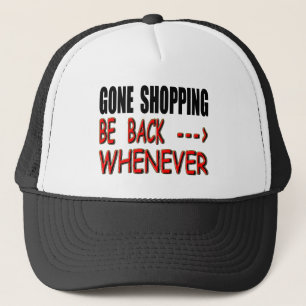 Gone Shopping Trucker Hat