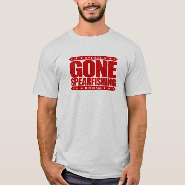 GONE SPEARFISHING - Skilled With Speargun & Sling T-Shirt (Front)