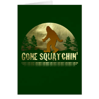 Gone Squatchin'