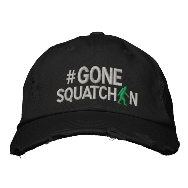 Gone Squatchin and hashtag Embroidered Hat (Front)
