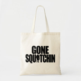Gone Squatchin Bag