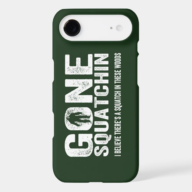 GONE SQUATCHIN  Bigfoot Hunter Cool Grunge Text Case-Mate iPhone Case (Back)