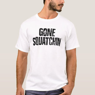 GONE SQUATCHIN' BIGFOOT T SHIRT