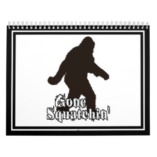 Gone Squatchin' Calendar