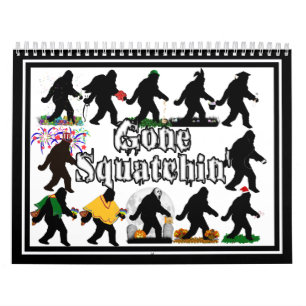 Gone Squatchin' Calendar