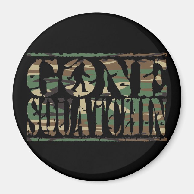 GONE SQUATCHIN CAMO MAGNET (Front)