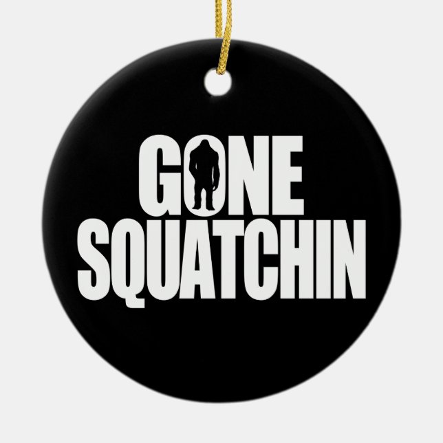 Gone Squatchin Ceramic Tree Decoration (Front)