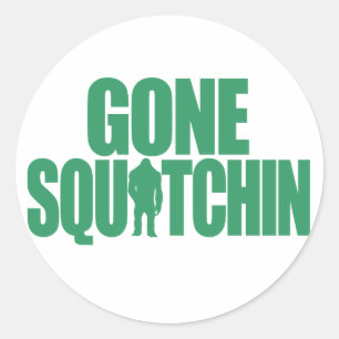 Gone Squatchin Classic Round Sticker