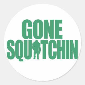 Gone Squatchin Classic Round Sticker