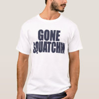GONE SQUATCHIN *Deluxe* Bobo Gear Finding Bigfoot
