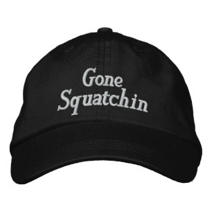 Gone Squatchin Embroidered Hat