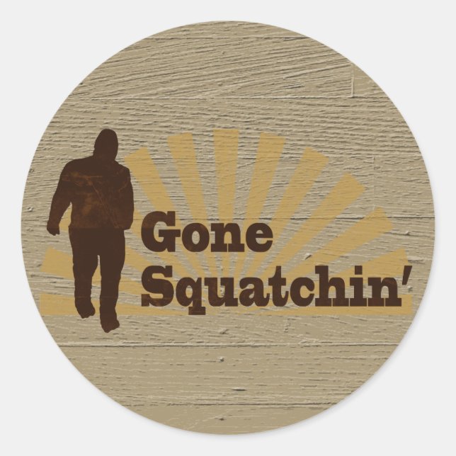 Gone Squatchin' Funny Bigfoot Sasquatch Classic Round Sticker (Front)