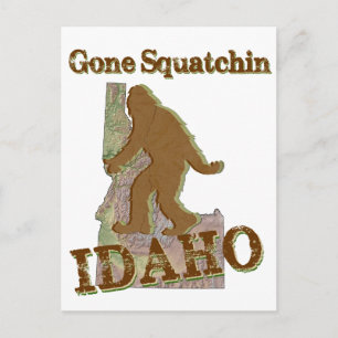 Gone Squatchin - Idaho Postcard