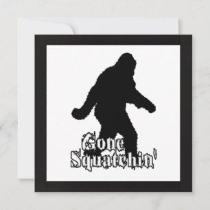 Gone Squatchin' Invitation