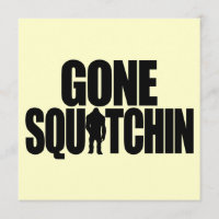 Gone Squatchin Invitation