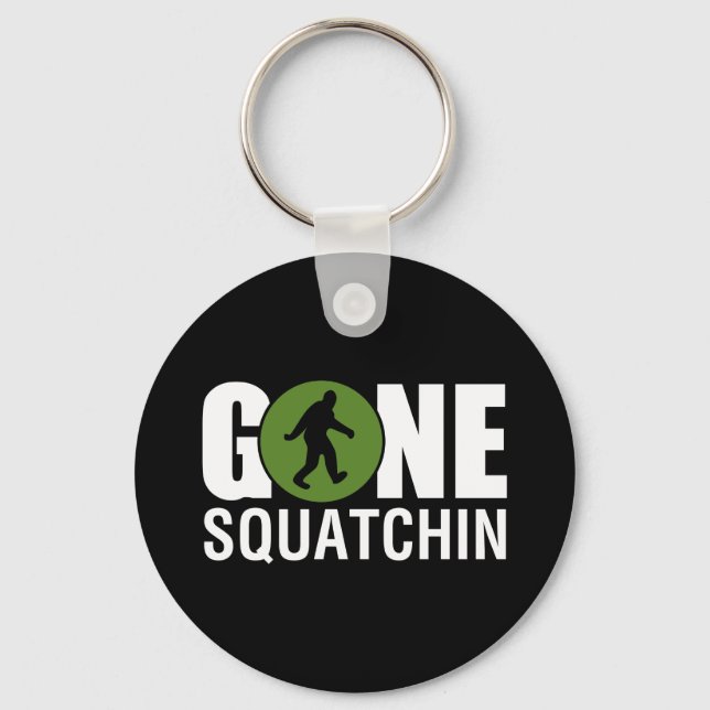 Gone Squatchin Key Ring (Front)