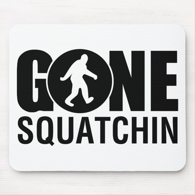 Gone Squatchin Mouse Mat (Front)