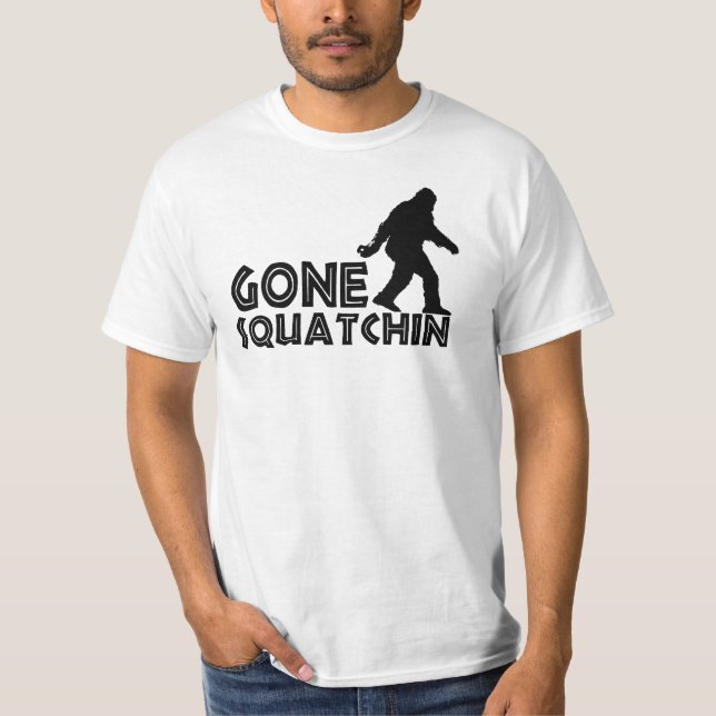 Gone Squatchin Original Design Shirt (Front)