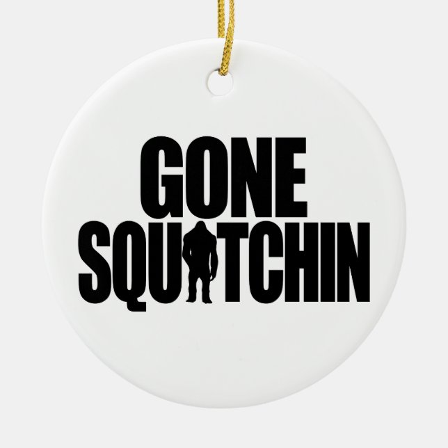 Gone Squatchin Ornament (Front)