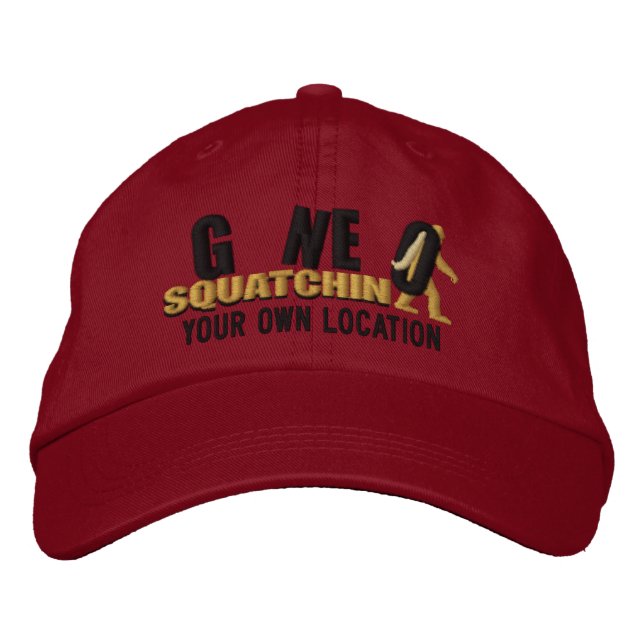 GONE SQUATCHIN Personalise it! Location Cap (Front)