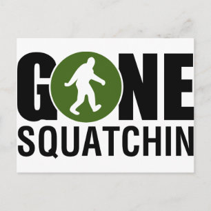 Gone Squatchin Postcard