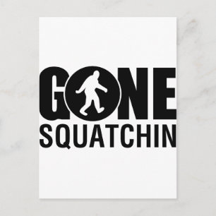 Gone Squatchin Postcard