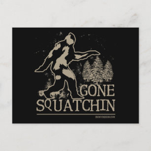 Gone Squatchin Postcard
