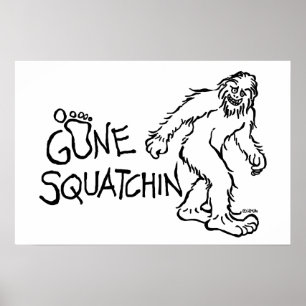 Gone Squatchin Poster