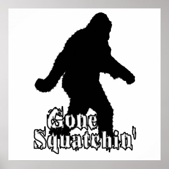Gone Squatchin' Poster (Front)