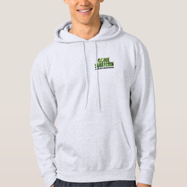 Gone Squatchin *Special Deep Forest Edition* Hoodie (Front)