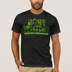 Gone Squatchin *Special Deep Forest Edition* Shirt