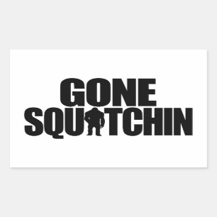 Gone Squatchin Sticker