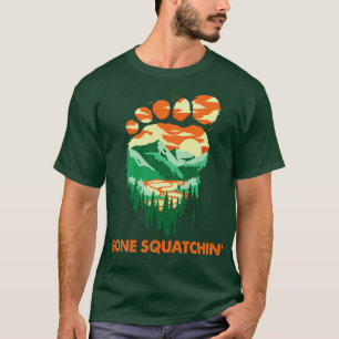 Gone Squatchin T-Shirt
