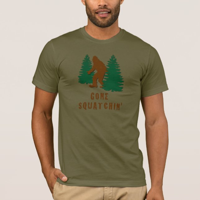 Gone Squatchin T-Shirt (Front)