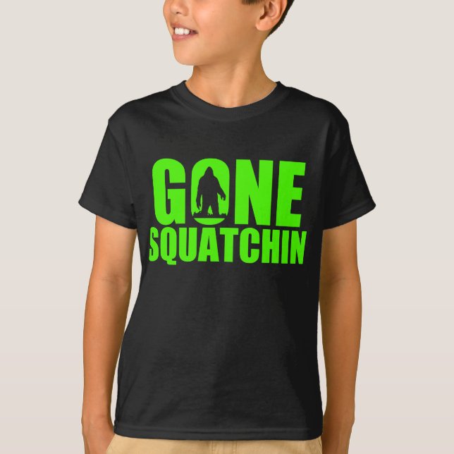Gone Squatchin T-Shirt (Front)