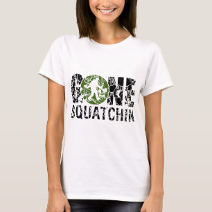Gone Squatchin T-Shirt