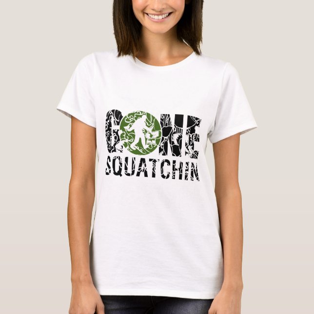 Gone Squatchin T-Shirt (Front)