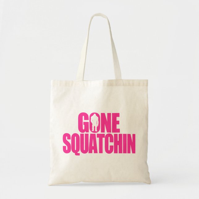 Gone Squatchin Tote Bag (Front)