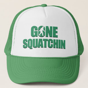 Gone Squatchin Trucker Hat