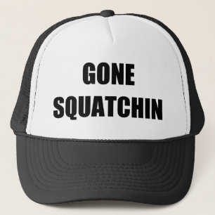 GONE SQUATCHIN TRUCKER HAT