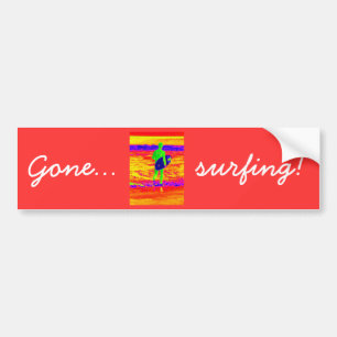 Gone surfing bumper sticker