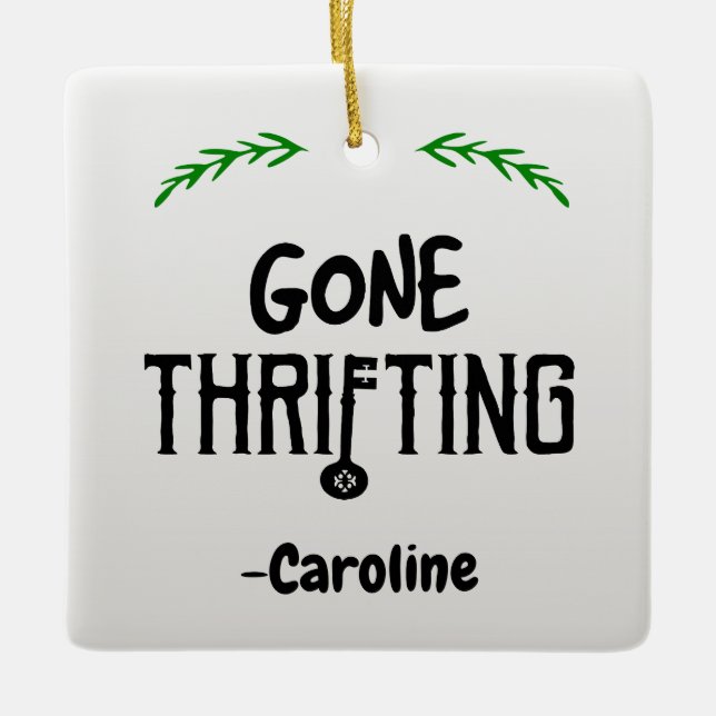 Gone Thrifting Ceramic Ornament (Front)