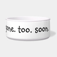 Gone Too Soon Funny Humour Dog Pet