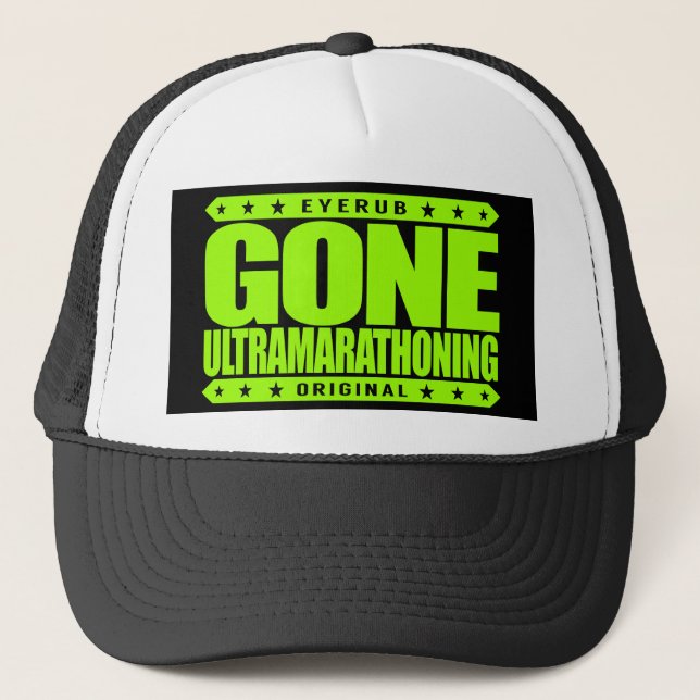 GONE ULTRAMARATHONING - I Am Ultra Marathon Runner Trucker Hat (Front)