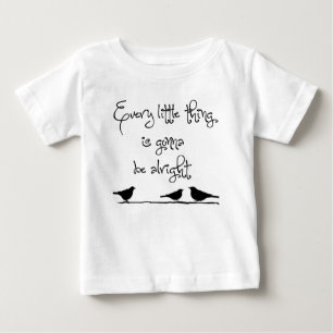 Gonna Be Alright Baby T-Shirt